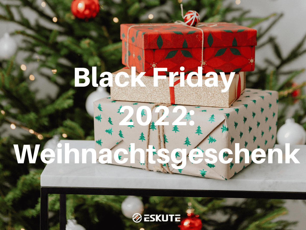 Black Friday 2022: Weihnachtsgeschenk Empfehlung